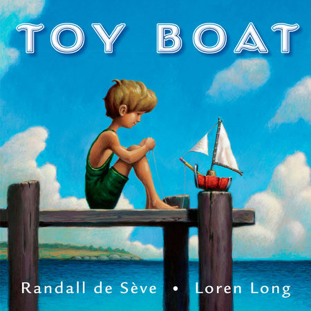 Toy Boat Hardcover by Randall de Sève; Illustrated by Loren Long