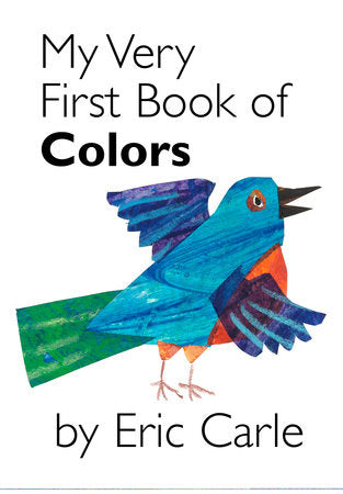 My Very First Book of Colors Board Book by Eric Carle; Illustrated by Eric Carle