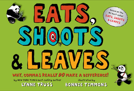 Eats, Shoots & Leaves Hardcover by Lynne Truss; Illustrated by Bonnie Timmons