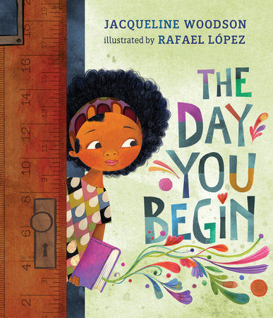 The Day You Begin Hardcover by Jacqueline Woodson; illustrated by Rafael López