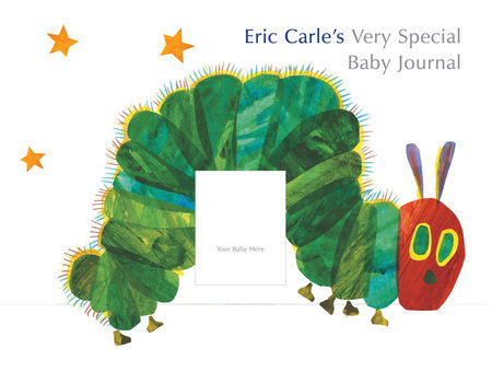 Eric Carle's Very Special Baby Journal Merchandise by Eric Carle; Illustrated by Eric Carle