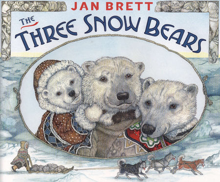 The Three Snow Bears Hardcover by Jan Brett; Illustrated by Jan Brett