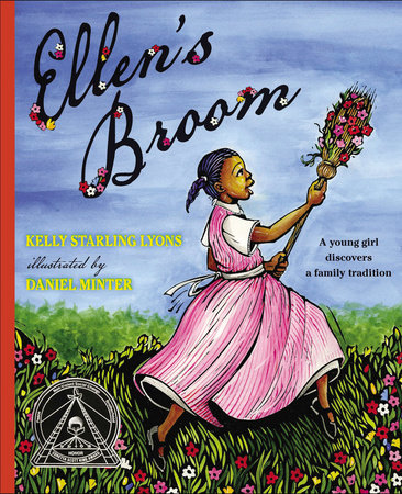 Ellen's Broom Hardcover by Kelly Starling Lyons; illustrated by Daniel Minter