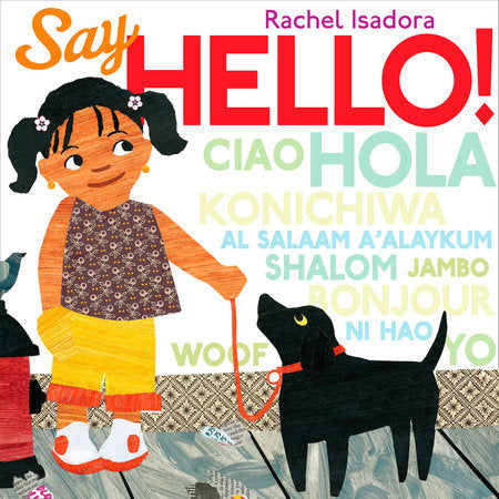 Say Hello! Hardcover by Rachel Isadora