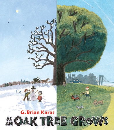 As an Oak Tree Grows Hardcover by G. Brian Karas; Illustrated by G. Brian Karas