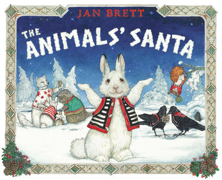 The Animals' Santa Hardcover by Jan Brett; Illustrated by Jan Brett