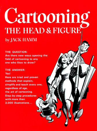 Cartooning the Head and Figure Paperback by Jack Hamm