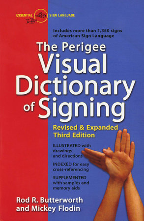The Perigee Visual Dictionary of Signing Paperback by Rod R. Butterworth