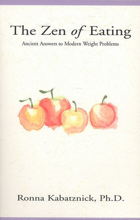 The Zen of Eating Paperback by R. Kabatznick