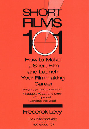 Short Films 101 Paperback by Frederick Levy