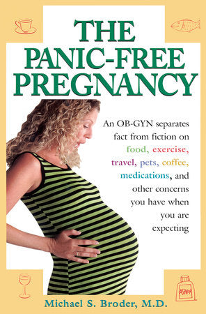 The Panic-Free Pregnancy Paperback by Michael S. Broder, M. D.