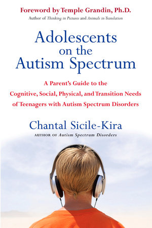 Adolescents on the Autism Spectrum Paperback by Chantal Sicile-Kira