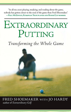 Extraordinary Putting Paperback by Fred Shoemaker