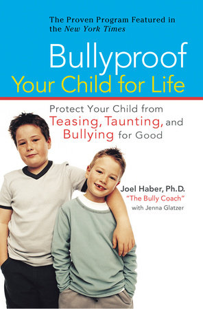 Bullyproof Your Child for Life Paperback by Joel Haber