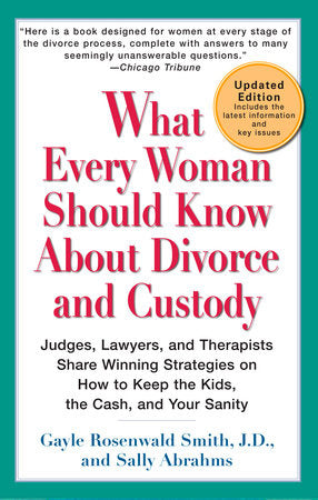 What Every Woman Should Know About Divorce and Custody (Rev) Paperback by Gayle Rosenwald Smith