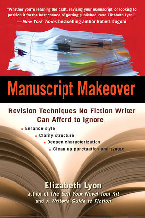 Manuscript Makeover Paperback by Elizabeth Lyon