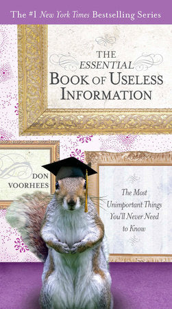 The Essential Book of Useless Information Paperback by Don Voorhees