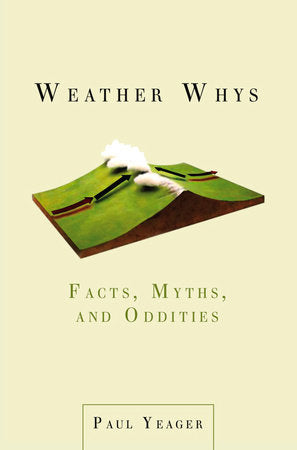 Weather Whys Paperback by Paul Yeager
