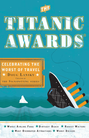 The Titanic Awards Paperback by Doug Lansky