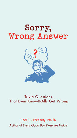 Sorry, Wrong Answer Paperback by Rod L. Evans