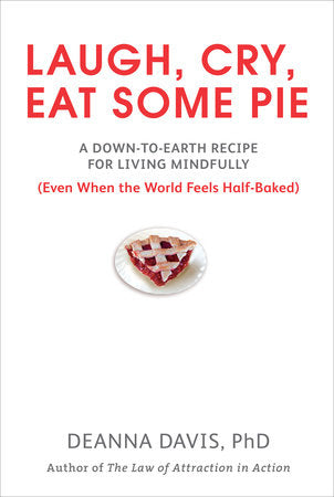 Laugh, Cry, Eat Some Pie Paperback by Deanna Davis