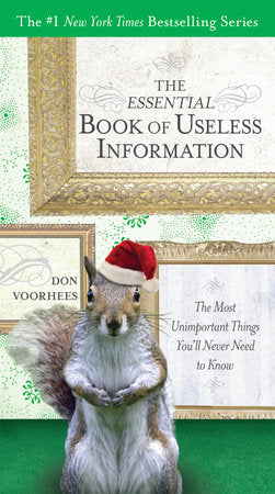 The Essential Book of Useless Information (Holiday Edition) Paperback by Don Voorhees