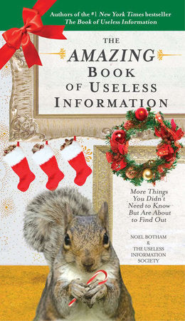 The Amazing Book of Useless Information (Holiday Edition) Paperback by Noel Botham