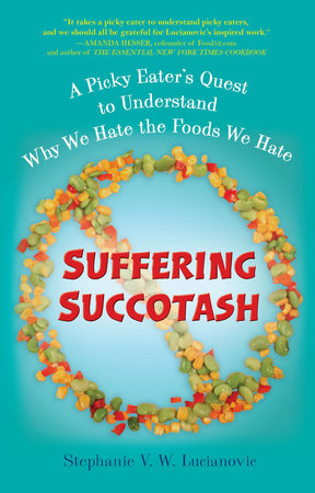 Suffering Succotash Paperback by Stephanie V.W. Lucianovic