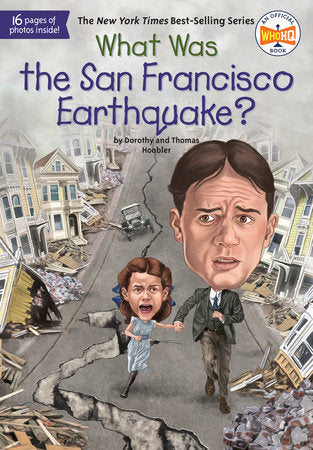 What Was the San Francisco Earthquake? Paperback by Dorothy Hoobler and Thomas Hoobler; Illustrated by Ted Hammond