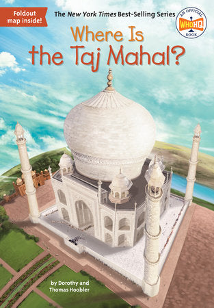 Where Is the Taj Mahal? Paperback by Dorothy Hoobler and Thomas Hoobler; Illustrated by John Hinderliter