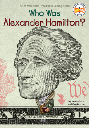 Who Was Alexander Hamilton? Paperback by Pam Pollack and Meg Belviso; Illustrated by Dede Putra