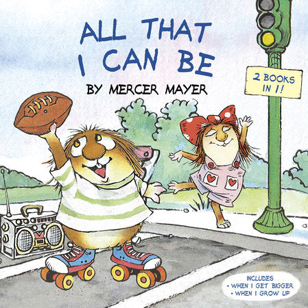 All That I Can Be (Little Critter) Paperback by Written and illustrated by Mercer Mayer