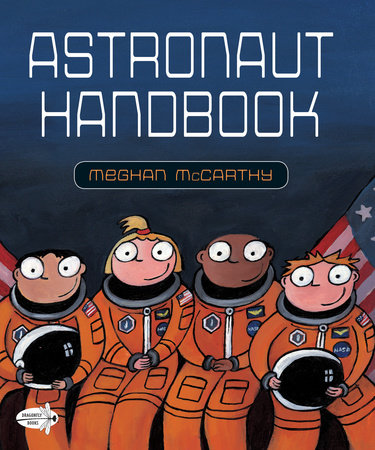 Astronaut Handbook Paperback by Meghan McCarthy