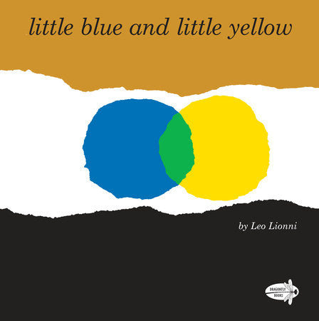 Little Blue and Little Yellow TR by Leo Lionni