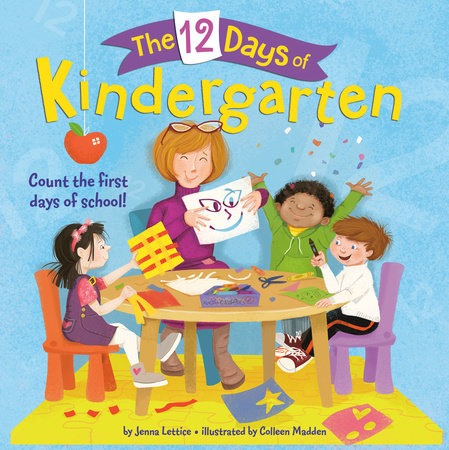 The 12 Days of Kindergarten Paperback by Jenna Lettice;illustrated by Colleen Madden
