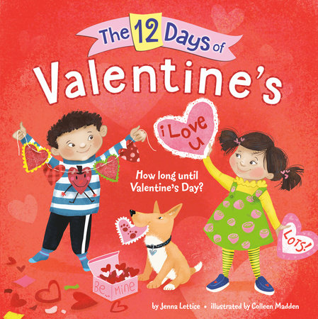 The 12 Days of Valentine's Paperback by Jenna Lettice; illustrated by Colleen Madden