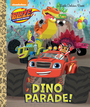 Dino Parade! (Blaze and the Monster Machines) Hardcover by Mary Tillworth; illustrated by Heather Martinez