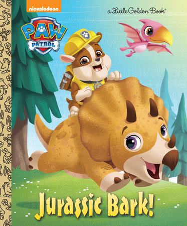 Jurassic Bark! (PAW Patrol) Hardcover by Hollis James; illustrated by Fabrizio Petrossi