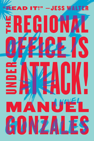 The Regional Office Is Under Attack! Paperback by Manuel Gonzales