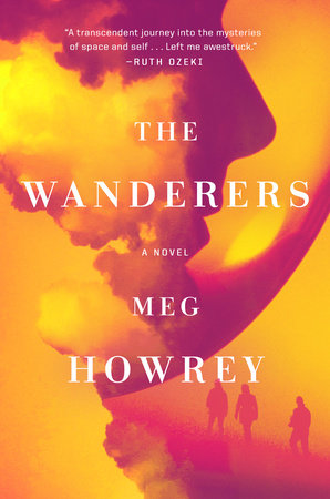 The Wanderers Paperback by Meg Howrey