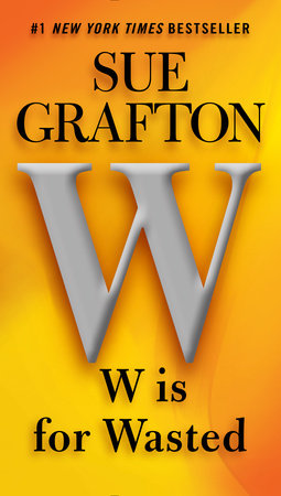 W is for Wasted Paperback by Sue Grafton