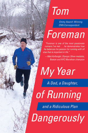 My Year of Running Dangerously Paperback by Tom Foreman