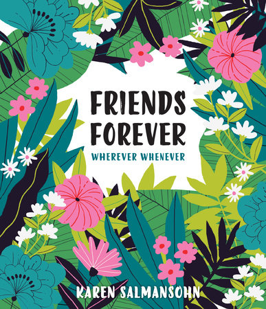 Friends Forever Wherever Whenever Hardcover by Karen Salmansohn