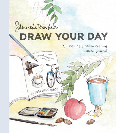 Draw Your Day Paperback by Samantha Dion Baker