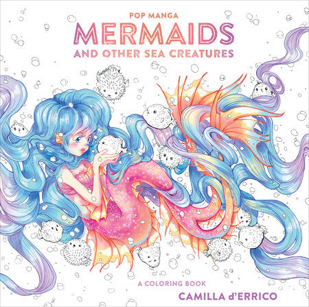 Pop Manga Mermaids and Other Sea Creatures Paperback by Camilla d'Errico
