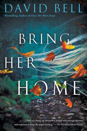 Bring Her Home Paperback by David Bell
