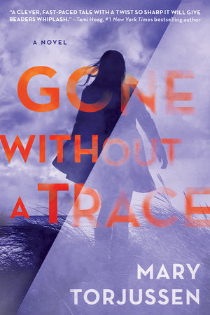 Gone Without a Trace Paperback by Mary Torjussen