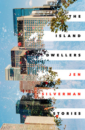 The Island Dwellers Hardcover by Jen Silverman