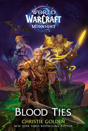 Blood Ties (World of Warcraft: Midnight) Hardcover by Christie Golden