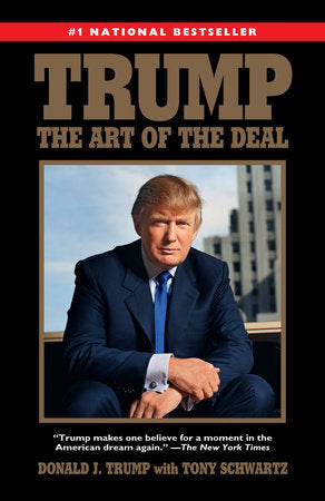 Trump: The Art of the Deal Paperback by Donald J. Trump with Tony Schwartz